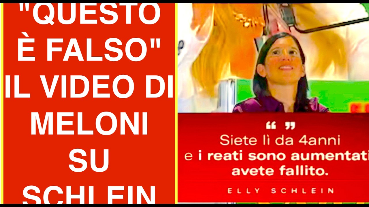 "QUESTO È FALSO" IL VIDEO DI MELONI SU SCHLEIN