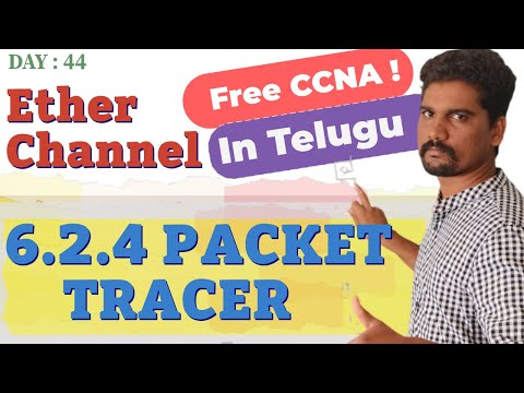 6.2.4 Packet Tracer - Configure EtherChannel in Telugu || Free CCNA Telugu || #iampraveenreddy.