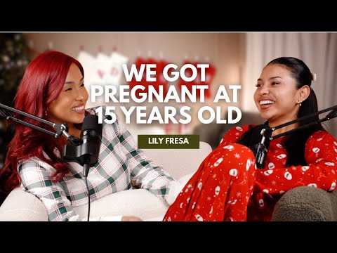 Lily Fresa: Teenage Pregnancy, Family Tension, Overcoming Struggles, and more!