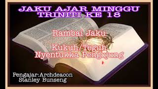 Download lagu JAKU AJAR MINGGU TRINITI KE 18 Rambai jaku Kukuh T... mp3