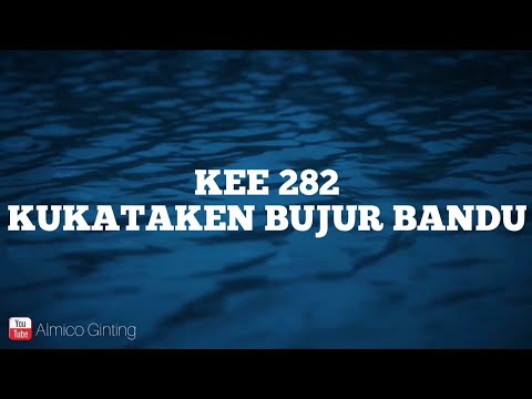 KEE 282 : 1 - 2 " KUKATAKEN BUJUR BANDU " ( KARAOKE )