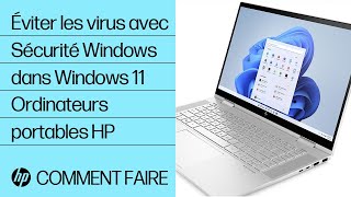 Éviter les virus/outils espions avec Sécurité Windows dans Windows 11