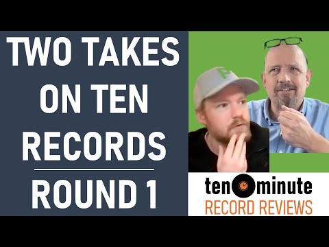 Two Takes On Ten Records: Round 1 (Episode 260)