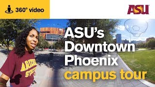 360 video: ASU's Downtown Phoenix campus tour | Arizona State University