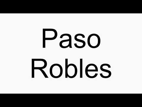 How to pronounce Paso Robles