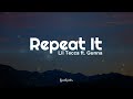 Lil Tecca - REPEAT IT ft. Gunna (Lyrics) 🎧