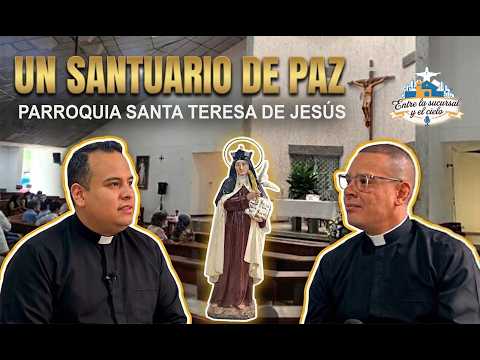 Segunda entrega de "Entre la Sucursal y el Cielo"- Parroquia Santa Teresa de Jesús