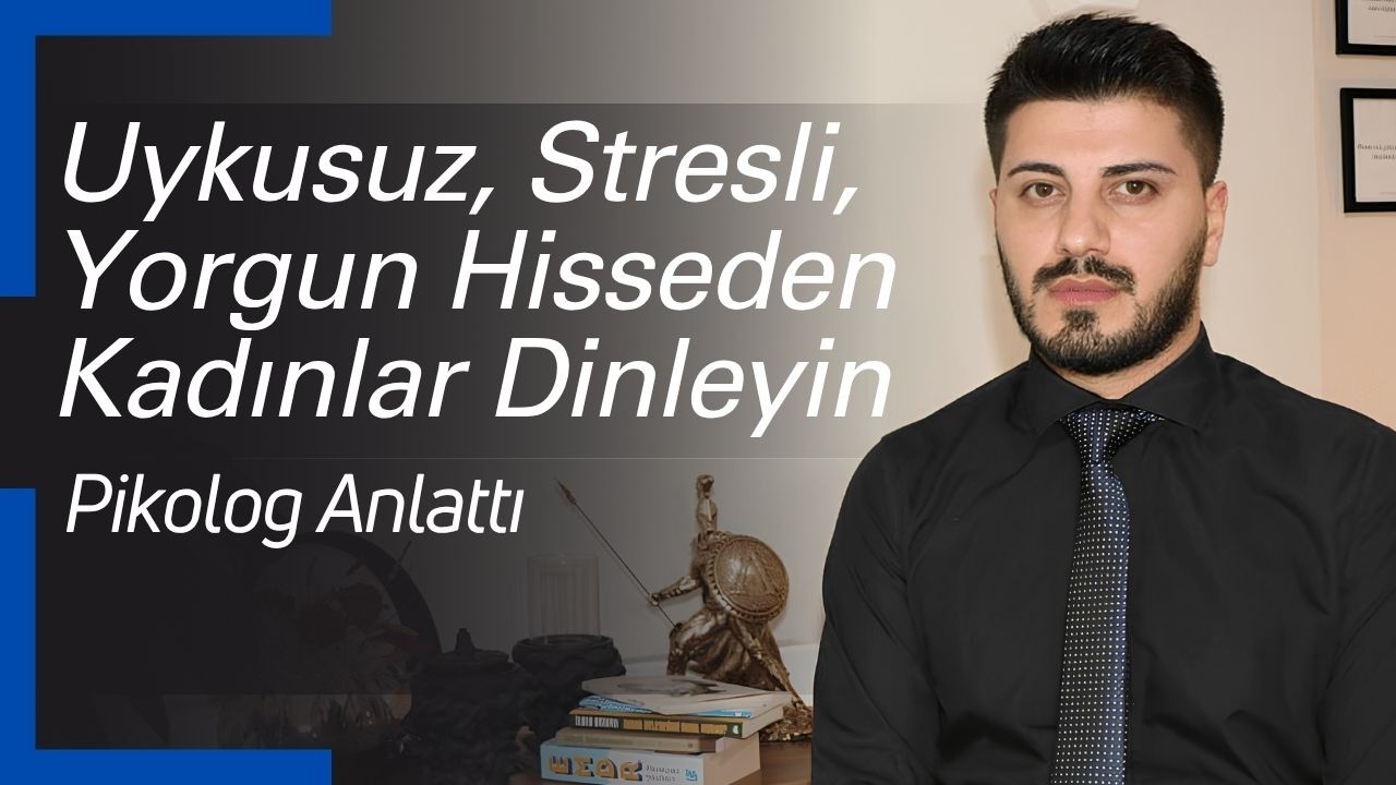 Yorgun Hisseden Kadınlar Dinleyin Psikolog Anlattı - Uzm. Psk. Servet Aşan
