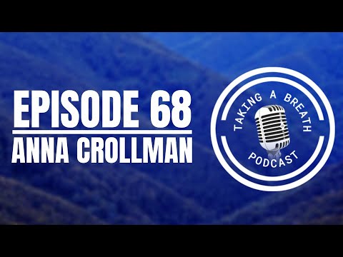 Taking A Breath episode 68 | Anna Crollman