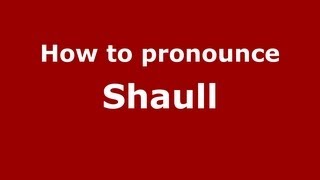 How to pronounce Shaull