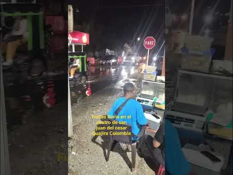 fuerte lluvias en san juan del cesar Guajira Colombia #fruit #elpersonajedelasemana