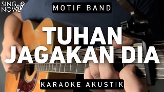 Download lagu Tuhan Jagakan Dia - Motif Band (Karaoke Akustik) mp3