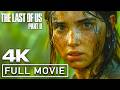 THE LAST OF US 2 PART II REMASTERED All Cutscenes Full Game Movie 4K 60FPS Ultra HD