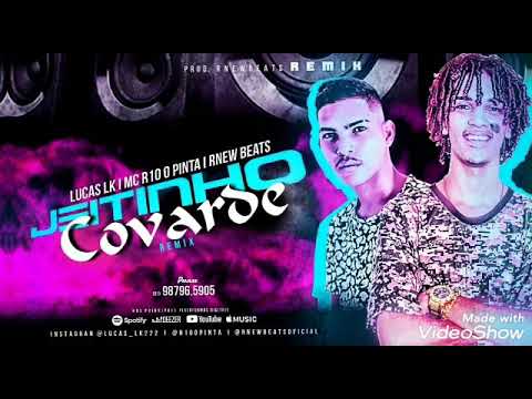 Jeitinho covarde- LUCAS LK, MC R10 O PINTA