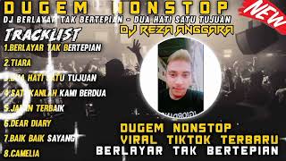 Download lagu DJ VIRAL TIKTOK BERLAYAR TAK BERTEPIAN X TIARA - RAFA AFFAR X DUA HATI SATU TUJUAN (DJ REZA ANGARA) mp3