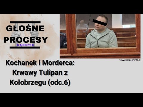 "Kochanek i Morderca: Krwawy Tulipan z Kołobrzegu" (odc.6)