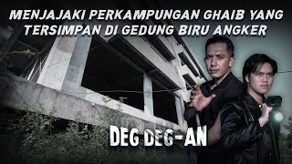Download lagu Menjajaki Perkampungan Ghaib Yang Tersimpan Di Gedung Biru Angker  - DEGDEGAN eps 139 PART 1 mp3