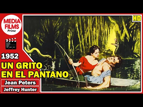 Un grito en el pantano - (1952) - Aventuras - Jean Peters - Película Completa - Castellano