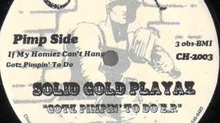 Solid Gold Playaz-Gotz pimpin to do