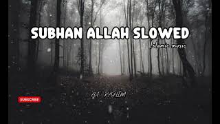 Download lagu SUBHAN ALLAH SLOWED || Slowed Recerb ||   Islamic music. official channel 🗣️ mp3