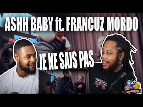 OVERSEAS LINK UP!!!! Ashh Baby feat Francuz Mordo - JE NE SAIS PAS (Official Video) REACTION