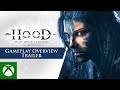 Hood: Outlaws & Legends - Gameplay Overview Trailer