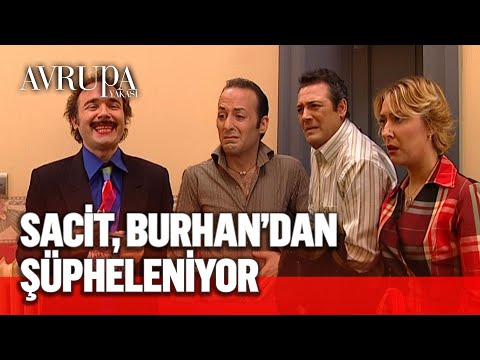 Sacit, Burhan'ı gay zannediyor - Avrupa Yakası