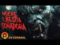 LA NOCHE DE LA BESTIA SOÑADORA PELICULA COMPLETA EN ESPANOL LATINO DE TERROR
