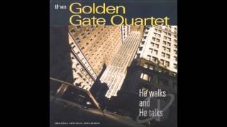 Golden gate quartet - He Walks and He Talks Like No Other
