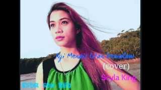 Download lagu Scyla King - Agi Menais Litan Demalam (cover) mp3