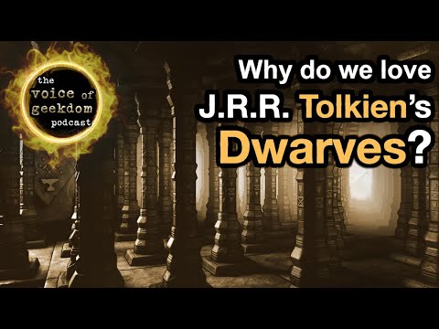 Why do we love J.R.R. Tolkien's Dwarves? DISCUSSION w/ @NerdoftheRings & @TheDwarrowScholar