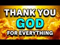 Thank You God For Everything Start Your Day With Gratitude Affirmations For Positive Thinking
