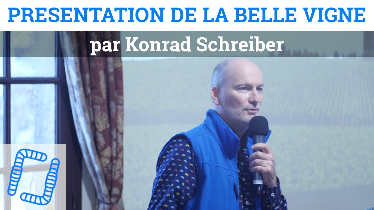 Présentation de La Belle Vigne, par Konrad Schreiber