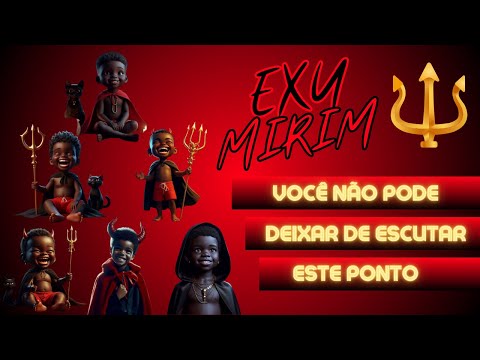 PONTO EXU MIRIM: Receba a Força e a Proteção do Poderoso Menino. #exumirim