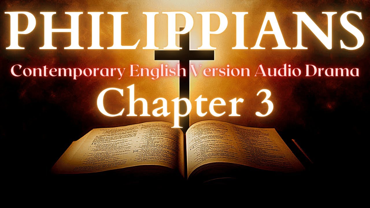 Philippians Chapter 3 Contemporary English Audio Drama (CEV)