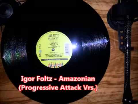 Igor Foltz - Amazonian (Progressive Attack Vrs.)