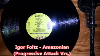 Igor Foltz - Amazonian (Progressive Attack Vrs.)