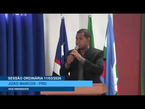  SESSÃO DIA 11/03/2026 – PRONUNCIAMENTO DO VEREADORJOÃO MARCOS