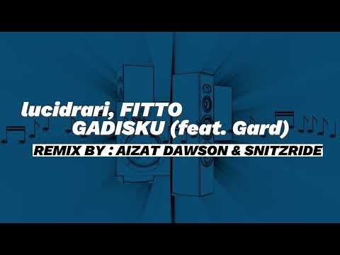 GADISKU (feat. Gard) (Aizat Dawson & Snitzride Remix)