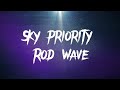 Sky Priority By Rod Wave Lyrics