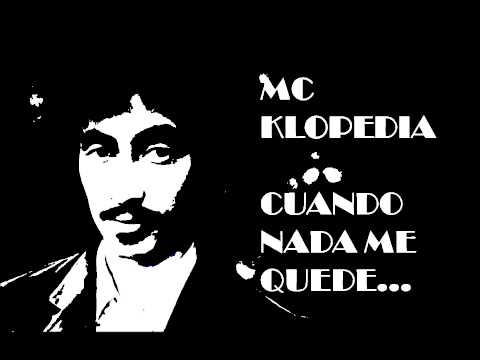 Cuando nada me quede - MC KLOPEDIA