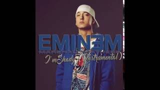 Eminem - I&#39;m Shady (Instrumental)