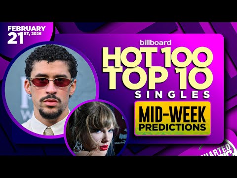 Mid-week Predictions | Billboard Hot 100 Top 10 Singles | February 21st, 2026