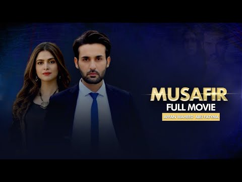 Musafir | Full Movie | Affan Waheed, Yashma Gill And Arij Fatyma | A Sad Love Story | C4B1Y