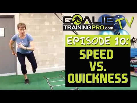 Goalie Training Pro TV Ep 10 - Speed vs. Quickness