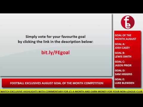 Football Exclusives Non-League August Goal of the Month Competition