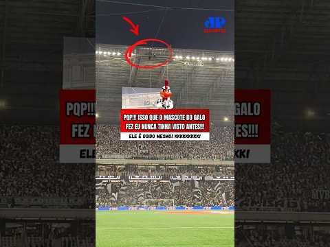 INACREDITÁVEL! OLHA O QUE O MASCOTE DO GALO FEZ ANTES DO JOGO CONTRA O CRUZEIRO! ELE É DOIDO MESMO!