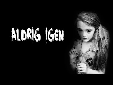Aldrig Igen  [Creepypasta]