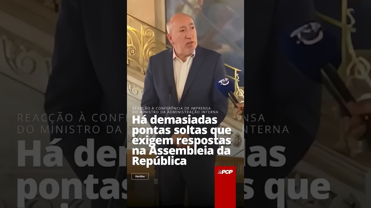 Reacção do PCP à Conferência de Imprensa do Ministro da Administração Interna.
