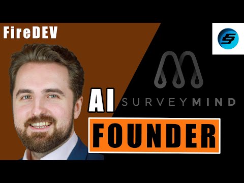 FireDEV - Ranulph Tees: From Philosopher To AI Co-Founder @ SurveyMind